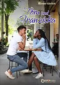 E-Book (epub) Tom und Franziska von Günter Görlich