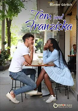 E-Book (epub) Tom und Franziska von Günter Görlich