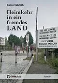E-Book (pdf) Heimkehr in ein fremdes Land von Günter Görlich