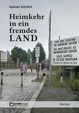 E-Book (pdf) Heimkehr in ein fremdes Land von Günter Görlich