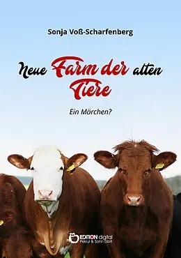 E-Book (epub) Neue Farm der alten Tiere von Sonja Voß-Scharfenberg