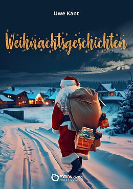 E-Book (epub) Weihnachtsgeschichten von Uwe Kant