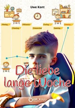 E-Book (epub) Die liebe lange Woche von Uwe Kant