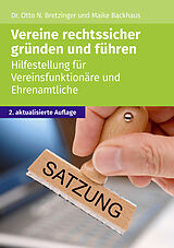 E-Book (epub) Vereine rechtssicher gründen und führen von Otto N. Bretzinger, Maike Backhaus