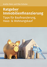 E-Book (epub) Ratgeber Immobilienfinazierung von Anette Stein, Eike Schulze