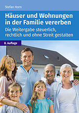 E-Book (epub) Häuser und Wohnungen in der Familie vererben von Stefan Horn