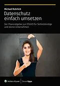E-Book (epub) Datenschutz einfach umsetzen von Michael Rohrlich
