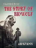 E-Book (epub) The Story of Beowulf von Ernest J. B. Kirtlan