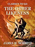 E-Book (epub) The Other Likeness von James H. Schmitz