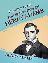 eBook (epub) The Education of Henry Adams de Henry Adams