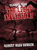 E-Book (epub) The Light Invisible von Robert Hugh Benson