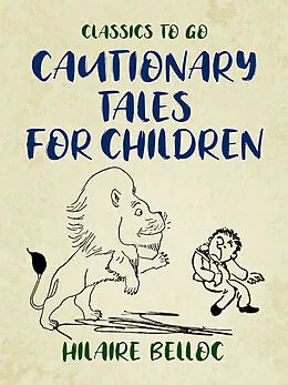 E-Book (epub) Cautionary Tales for Children von Hilaire Belloc