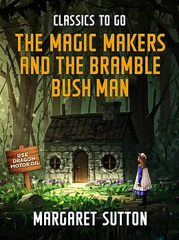 E-Book (epub) The Magic Makers and the Bramble Bush Man von Margaret Sutton