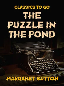 E-Book (epub) The Puzzle in the Pond von Margaret Sutton