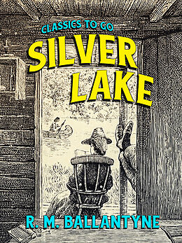 E-Book (epub) Silver Lake von R. M. Ballantyne