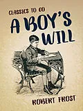 E-Book (epub) A Boy's Will von Robert Frost