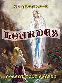E-Book (epub) Lourdes von Robert Hugh Benson