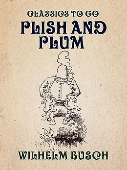 eBook (epub) Plish and Plum de Wilhelm Busch
