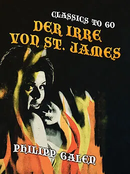 E-Book (epub) Der Irre von St. James von Philipp Galen