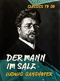 E-Book (epub) Der Mann im Salz von Ludwig Ganghofer