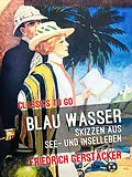 E-Book (epub) Blau Wasser Skizzen aus See- und Inselleben von Friedrich Gerstäcker