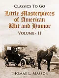 E-Book (epub) Little Masterpieces of American Wit and Humor Volume II von Thomas L. Masson