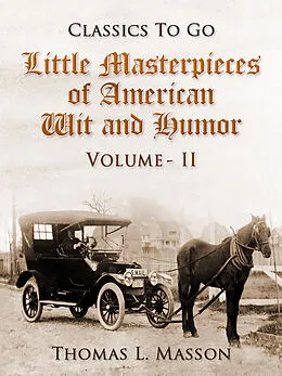E-Book (epub) Little Masterpieces of American Wit and Humor Volume II von Thomas L. Masson