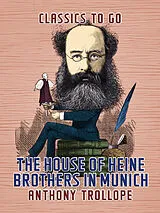 E-Book (epub) The House of Heine Brothers in Munich von Anthony Trollope