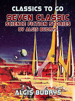 E-Book (epub) Seven Classic Science Fiction Stories By Algis Budrys von Algis Budrys