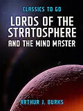 E-Book (epub) Lords Of The Stratosphere and The Mind Master von Arthur J. Burks