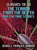 E-Book (epub) The Terror From The Depth and Five More Stories von Sewell Peaslee Wright
