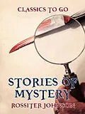 E-Book (epub) Stories Of Mystery von Rossiter Johnson