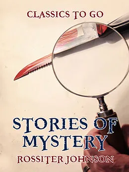 E-Book (epub) Stories Of Mystery von Rossiter Johnson