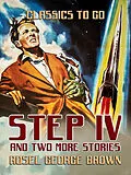 E-Book (epub) Step IV and Two More Stories von Rosel George Brown