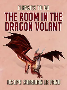 E-Book (epub) The Room in the Dragon Volant von Joseph Sheridan Le Fanu
