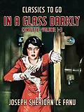 E-Book (epub) In a Glass Darkly, Complete, Volume 1-3 von Joseph Sheridan Le Fanu