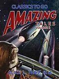 E-Book (epub) Amazing Tales Volume 2 von Alice L. Hopf