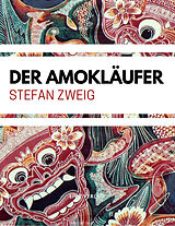 Kartonierter Einband Der Amokläufer von Stefan Zweig