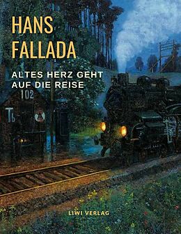 Kartonierter Einband Altes Herz geht auf die Reise von Hans Fallada