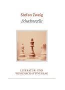 Fester Einband Stefan Zweig: Schachnovelle. Vollständige Neuausgabe von Stefan Zweig