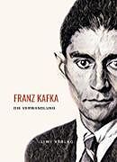 Fester Einband Franz Kafka: Die Verwandlung. Vollständige Neuausgabe von Franz Kafka