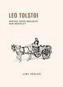 Fester Einband Leo Tolstoi: Wieviel Erde braucht der Mensch? Neuausgabe von Leo Tolstoi