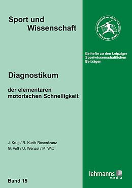 E-Book (pdf) Diagnostikum der elementaren motorischen Schnelligkeit von Jürgen Krug, Ronny Kurth-Rosenkranz, Gerald Voß