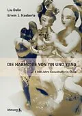 E-Book (pdf) Die Harmonie von Yin und Yang von Liu Dalin, Erwin J. Haeberle