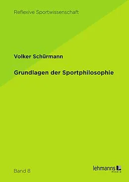 E-Book (pdf) Grundlagen der Sportphilosophie von Volker Schürmann