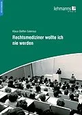 E-Book (pdf) Rechtsmediziner wollte ich nie werden von Klaus-Steffen Saternus