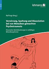 E-Book (pdf) Verwirrung, Spaltung und Dissoziation bei von Menschen gemachten Psychotraumata von 