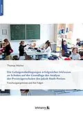 E-Book (pdf) Die Gelingensbedingungen erfolgreicher Inklusion an Schulen auf der Grundlage der Analyse der Preisträgerschulen des Jakob Muth-Preises von Thomas Höchst