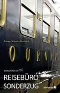 E-Book (pdf) Willkommen im REISEBÜRO-SONDERZUG von Rainer Schmitz-Rudolph