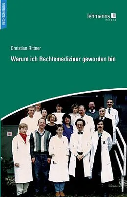 E-Book (pdf) Warum ich Rechtsmediziner geworden bin von Christian Rittner